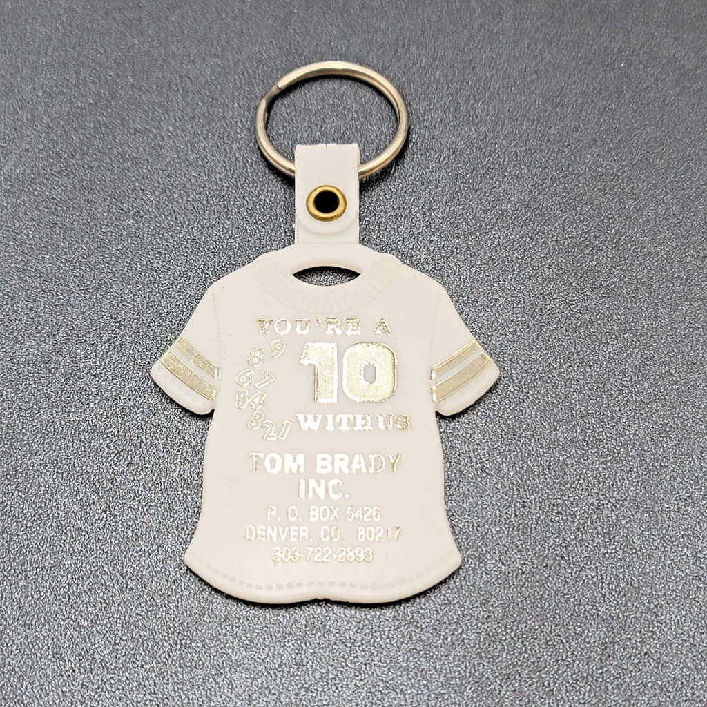 Tom Brady Inc Keychain Youre a 10 with Us DENVER, COLORADO Vinyl Shirt