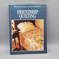Vintage Better Homes and Gardens Friendship Quilting Hardcover 1990 Quilt Patter
