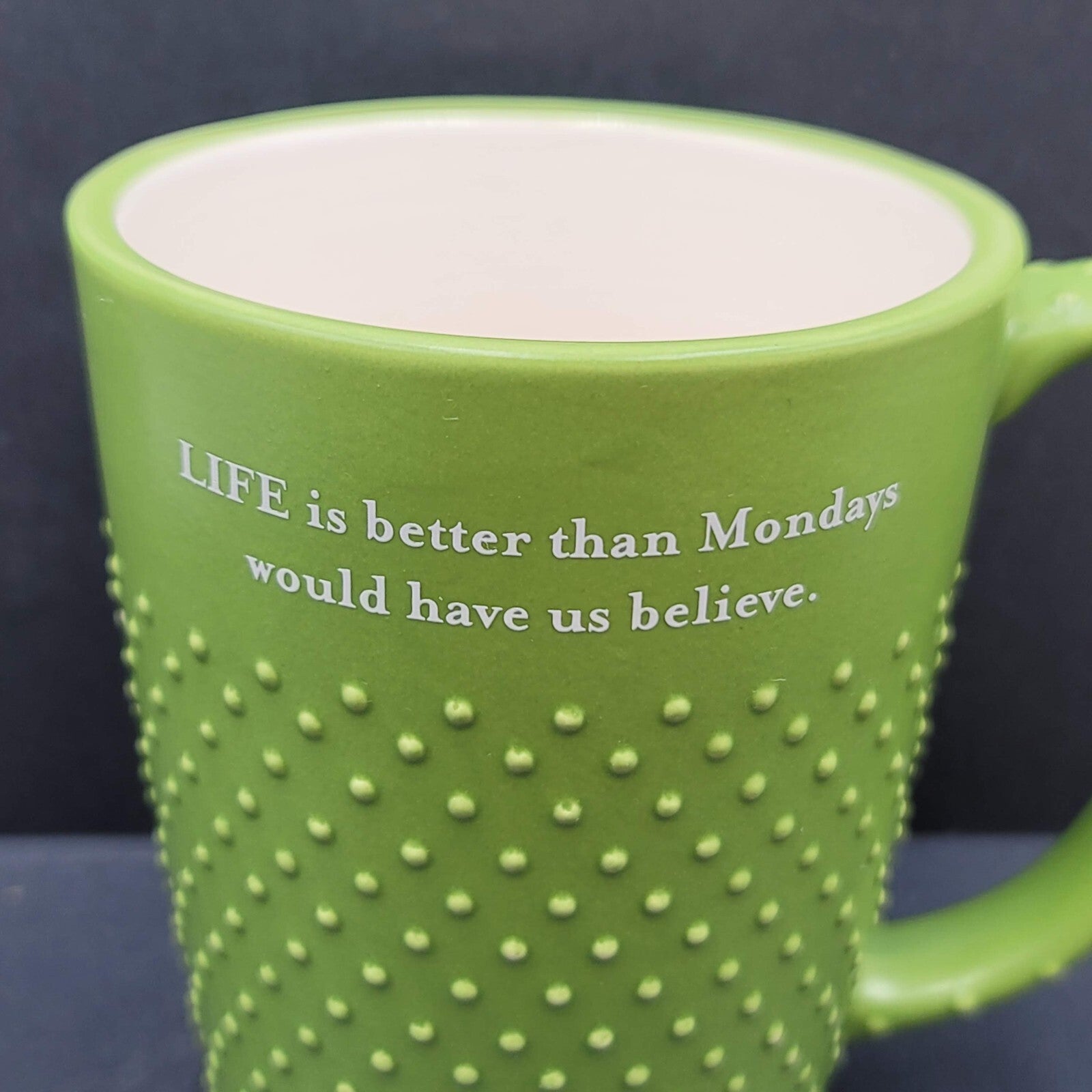 HALLMARK COFFEE MUG Life is better than Mondays would have us believe 12oz Green
