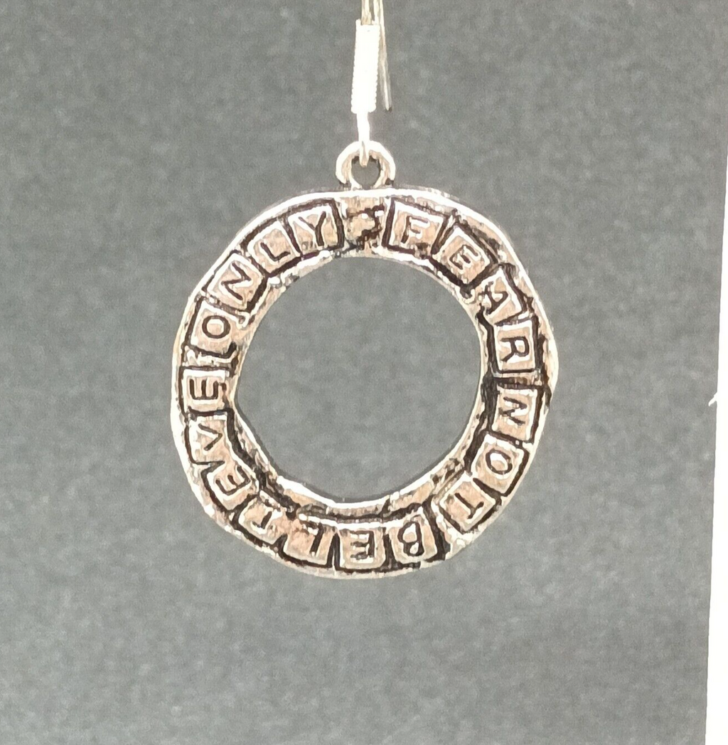 Pierced Earrings Silver tone Inspirational "Believe Only Fear Not" Dangle 1"