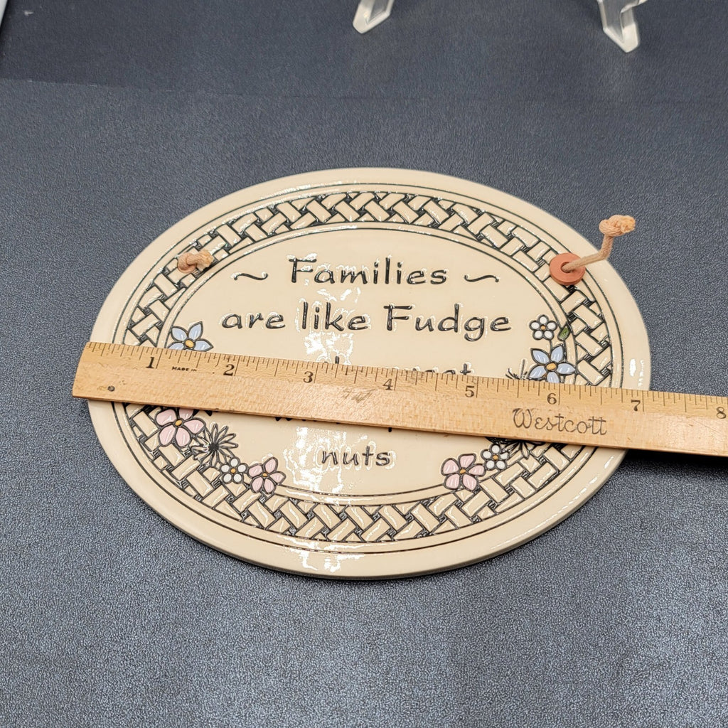 Trinity Pottery Oval Ceramic Hanging Plaque FAMILIES ARE LIKE FUDGE 7"x5 5/8"
