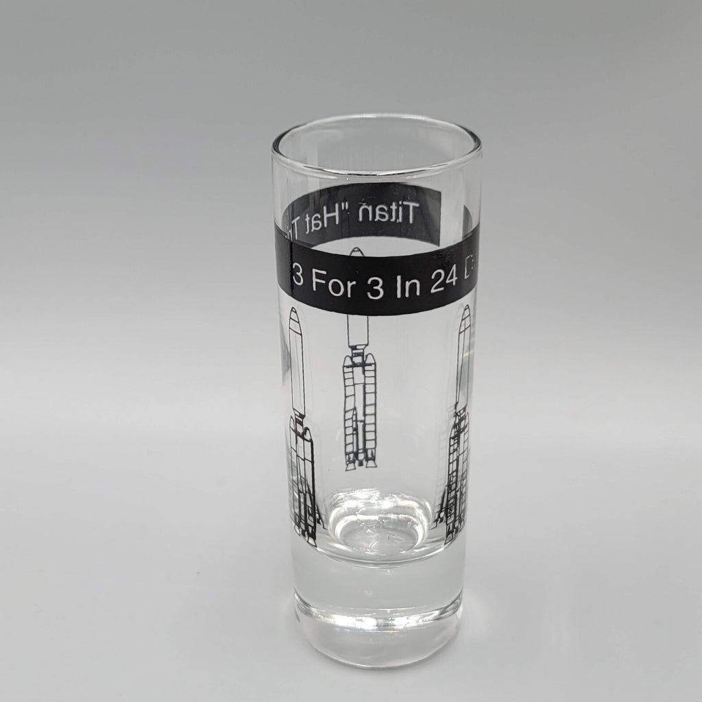 Titan Hat Trick Tall 3 for 3 in 24 Days Shot Glass Shooter NASA Rocket 4 in