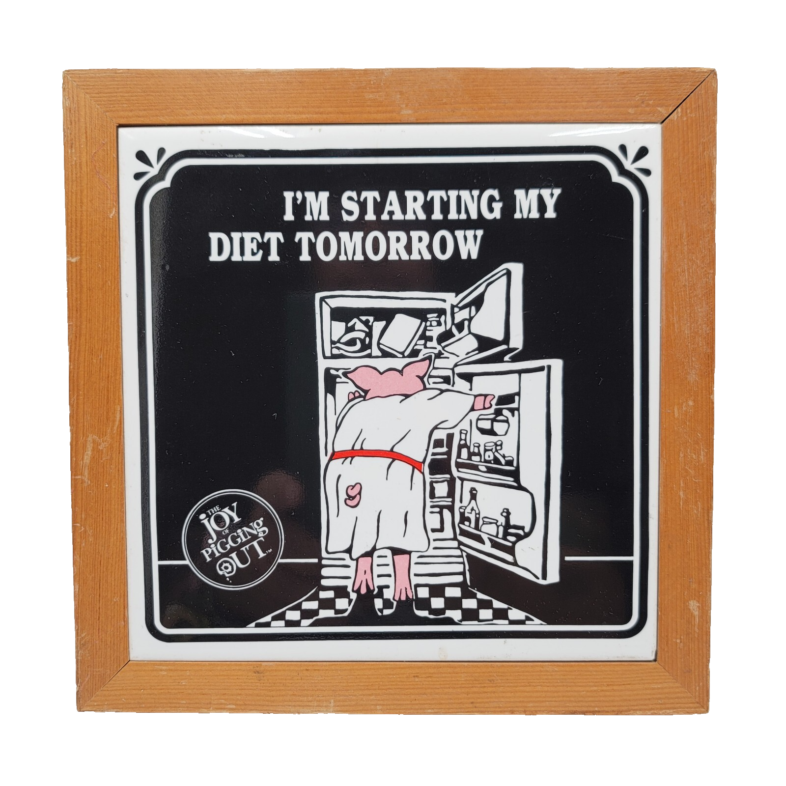Vintage 1986 The Joy of Pigging Out Ceramic Tile Wall Trivet Diet Start Tomorrow