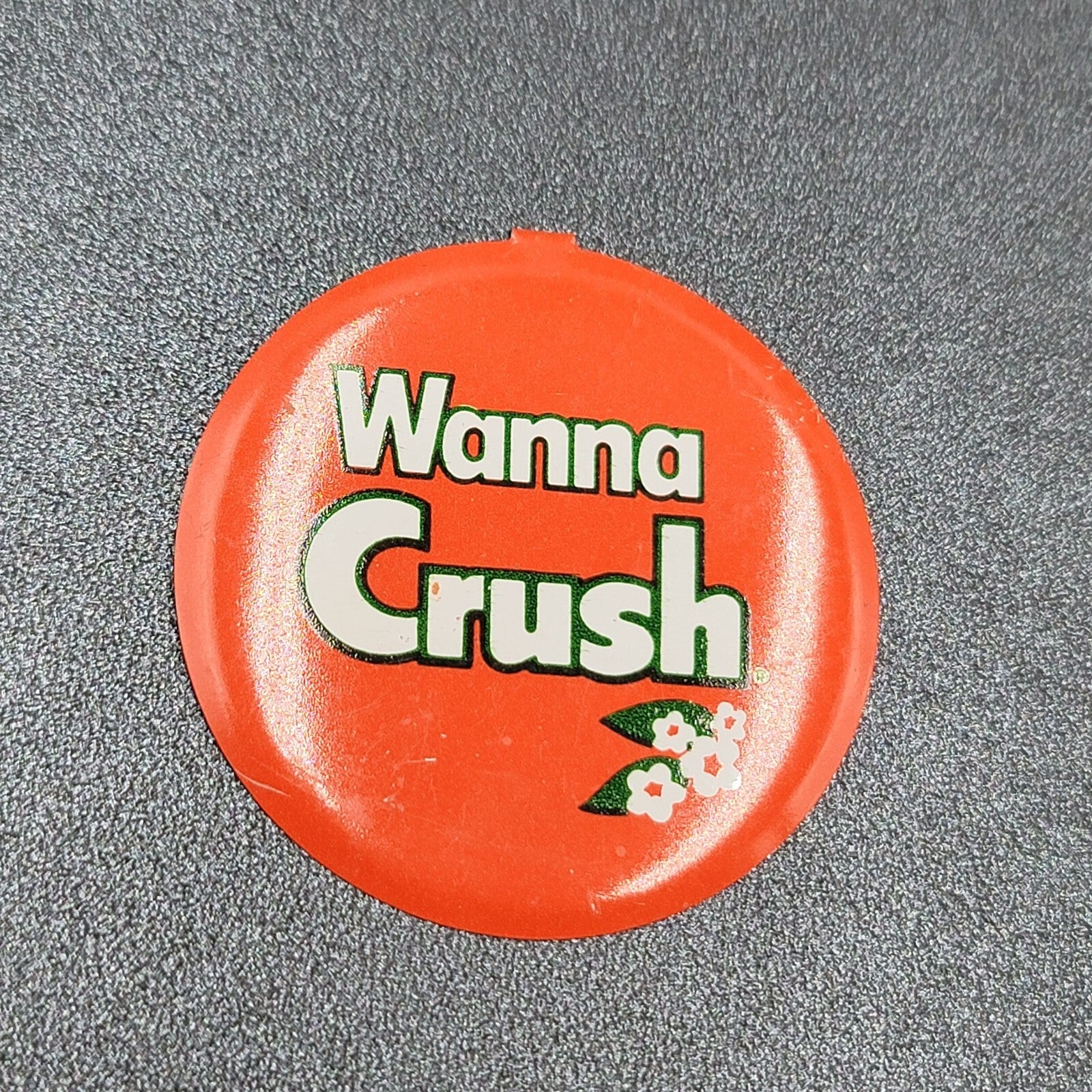 Vintage Crush Soda Pop Wanna Crush Badge Button Push Back Tin 2"