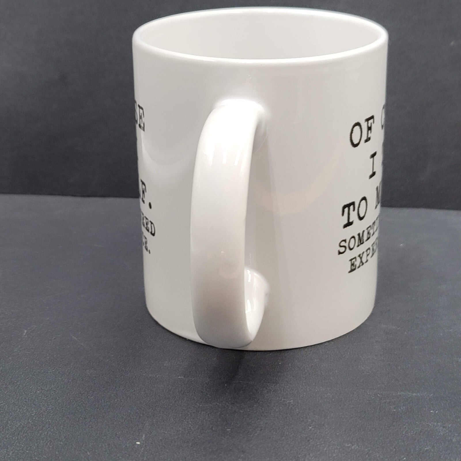 Of Course I Talk To Myself Sometimes I Need Expert Advise Coffee Mug Tea Cup