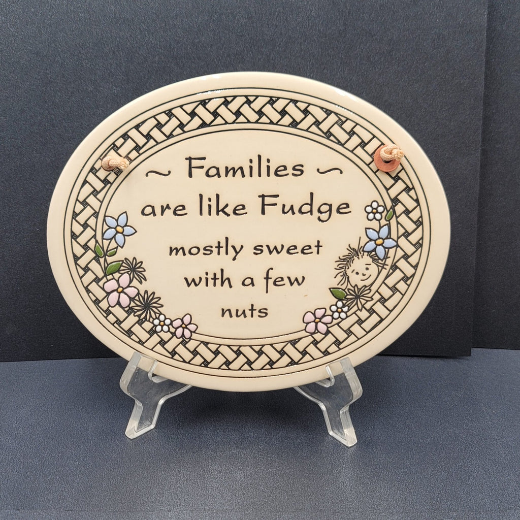 Trinity Pottery Oval Ceramic Hanging Plaque FAMILIES ARE LIKE FUDGE 7"x5 5/8"