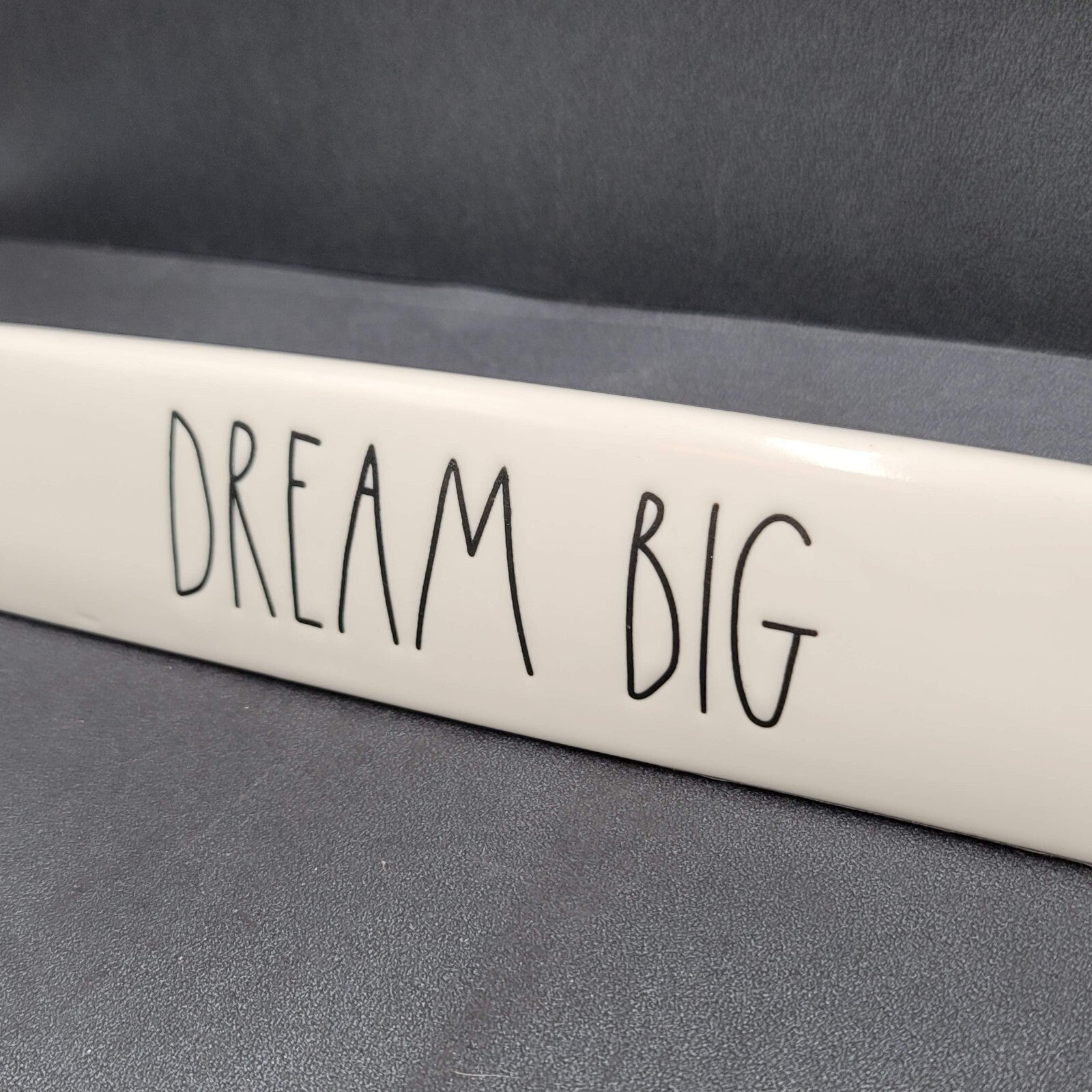 Ray Dunn Dream Big Desk Sign White Ceramic 8"