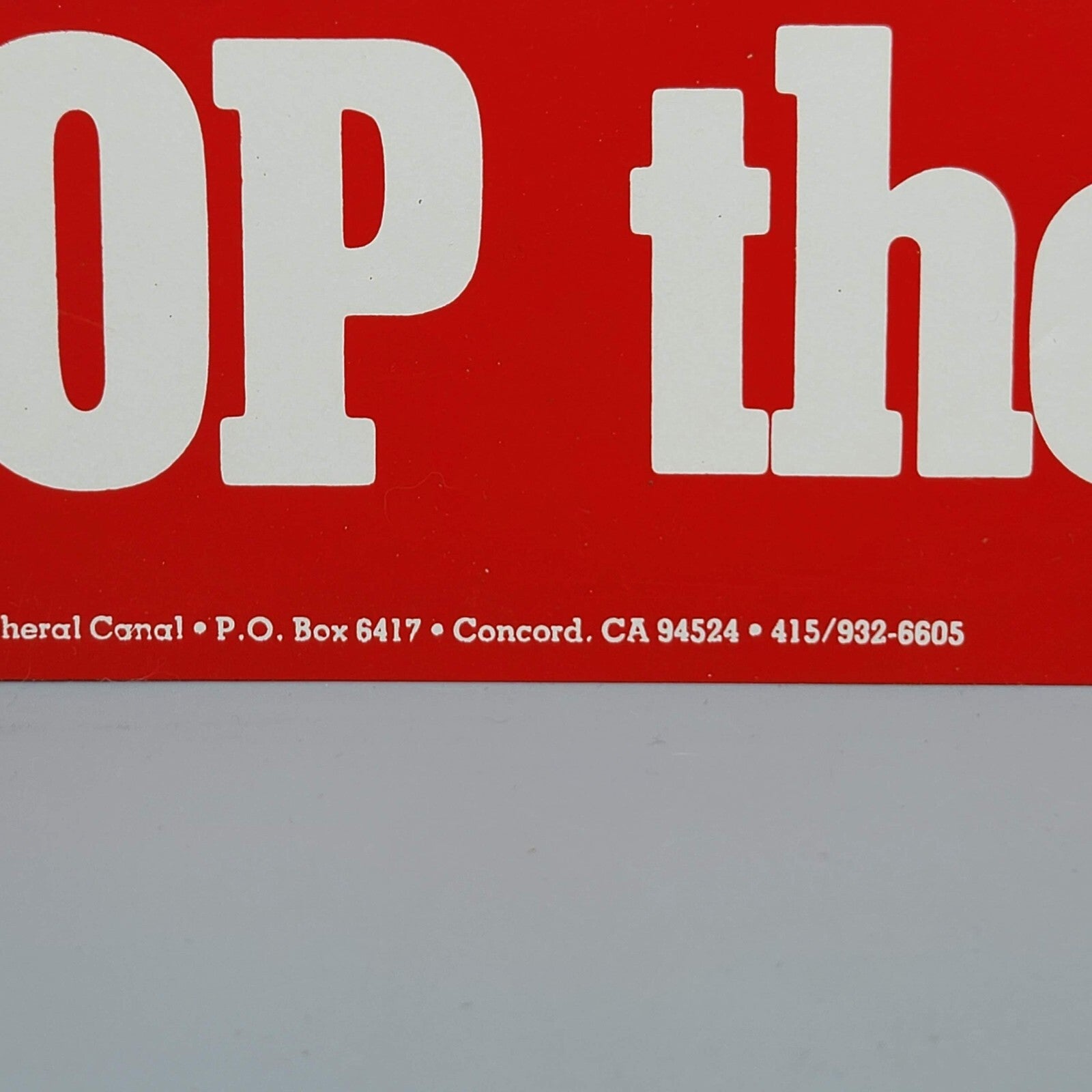 Vintage STOP THE CANAL Bumper Sticker California Red White 15"x3.5"