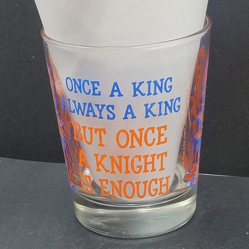 Vintage Bar Glass Once A Knight Is Enough Once A King Always A King