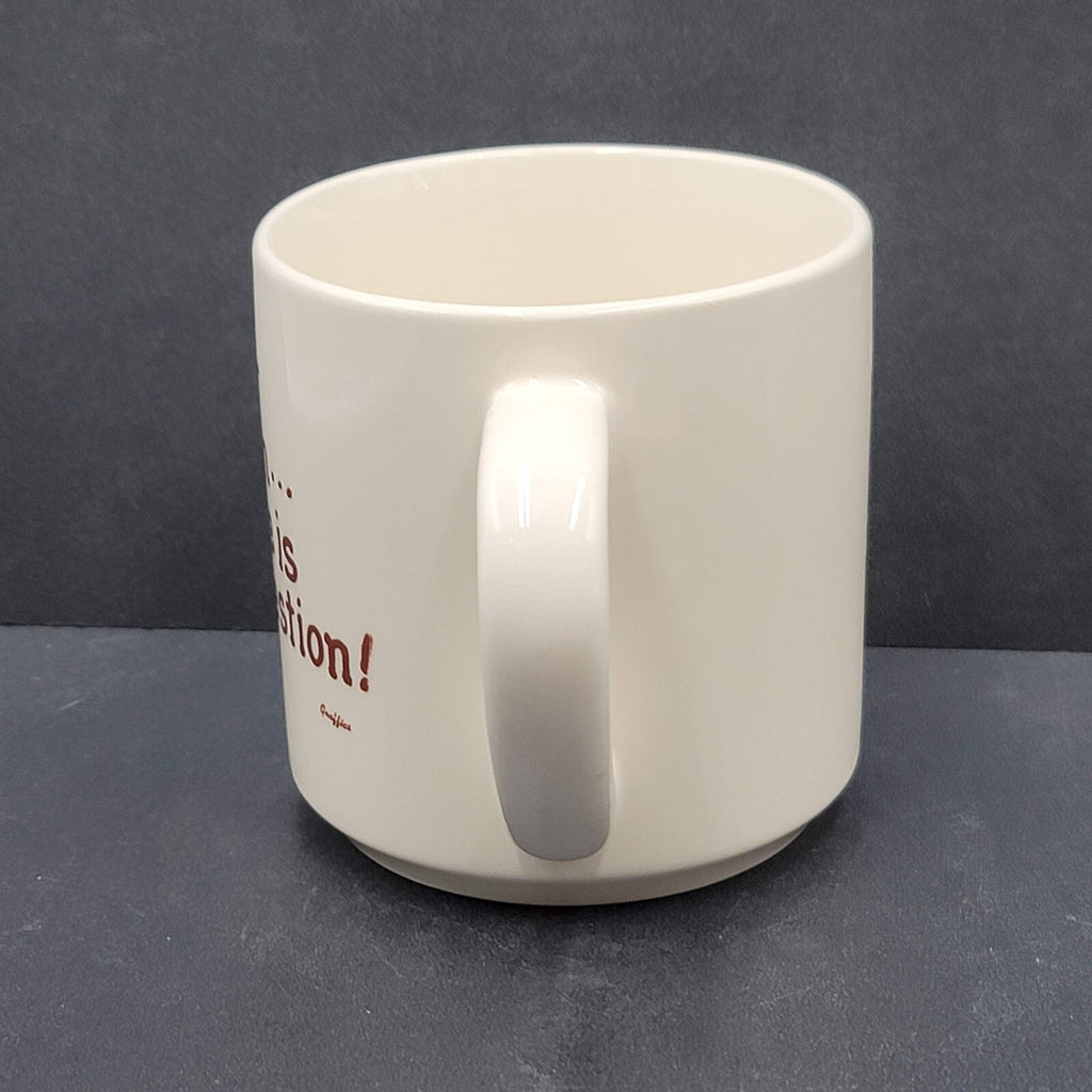Coffee Mug Cup to err is human to forgive is out of the question Funny Humerous