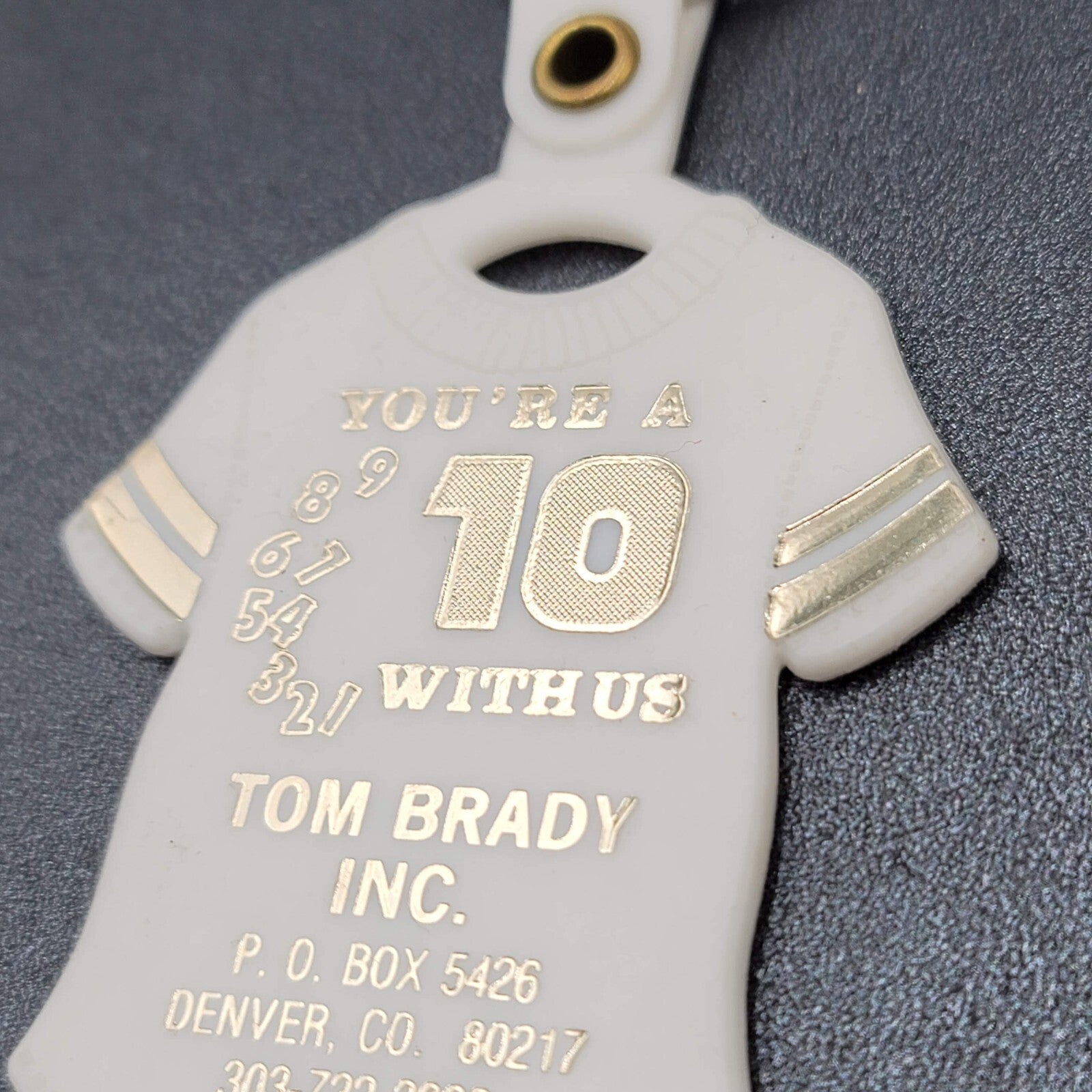 Tom Brady Inc Keychain Youre a 10 with Us DENVER, COLORADO Vinyl Shirt