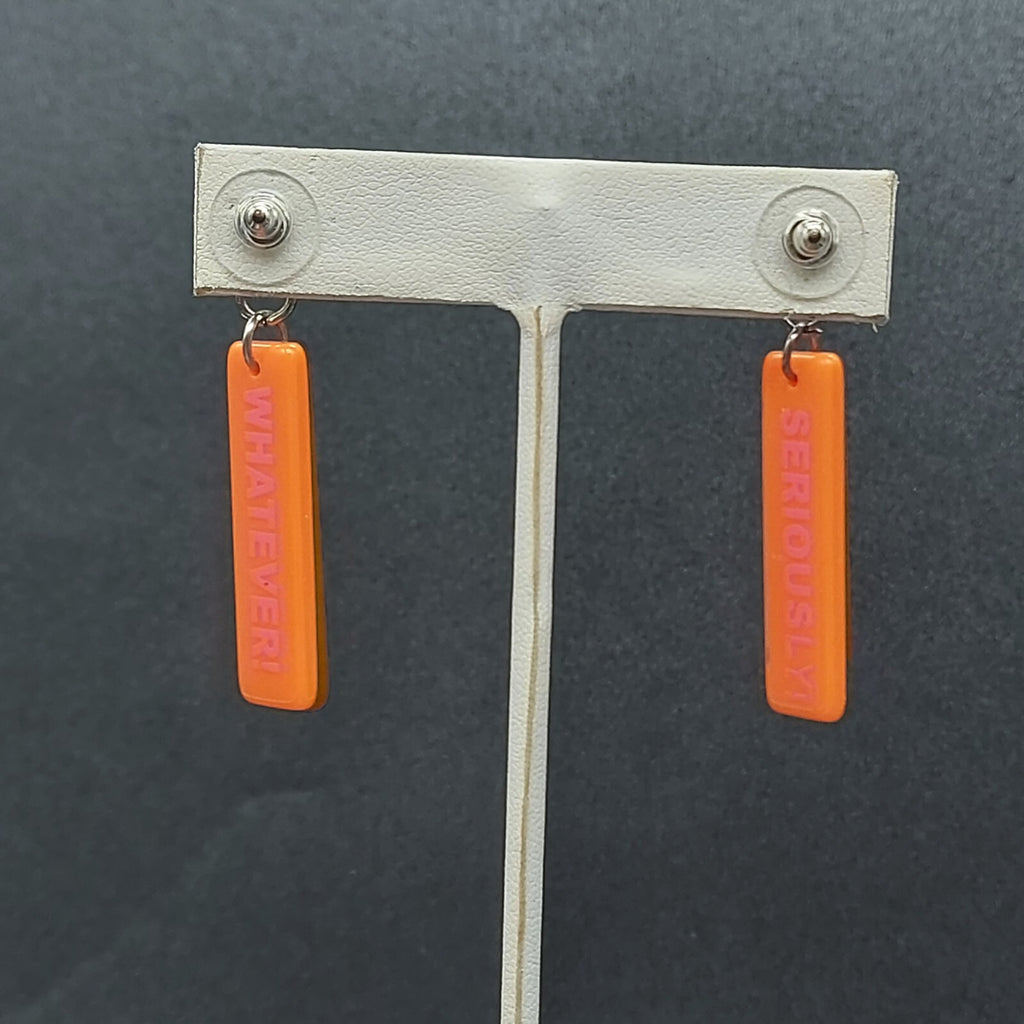 Pierced Earrings Acrylic SERIOUSLY WHATEVER Orange Dangle Words 1 3/8"