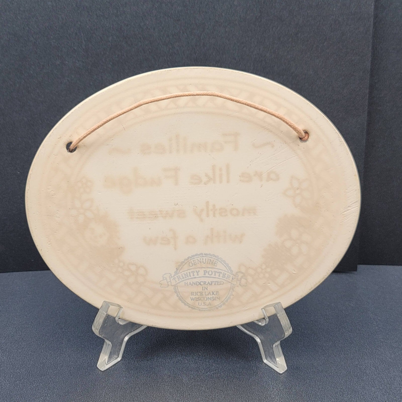Trinity Pottery Oval Ceramic Hanging Plaque FAMILIES ARE LIKE FUDGE 7"x5 5/8"