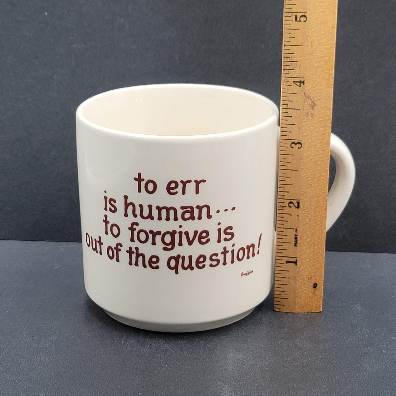 Coffee Mug Cup to err is human to forgive is out of the question Funny Humerous